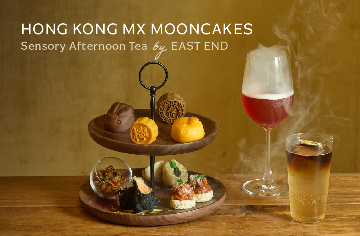 HONG KONG MX MOONCAKES · Sensory Afternoon Tea by EAST END
